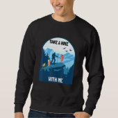 Wandern mit mir zum Wandern Sweatshirt (Vorderseite)