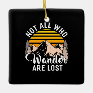 Wandern nicht alle, die wandern sind verloren keramikornament