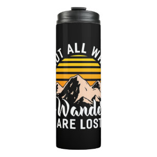Wandern nicht alle, die wandern sind verloren thermosbecher