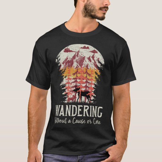 Wandern ohne Grund oder Pflege Elch Camping 1 T-Shirt (Vorderseite)