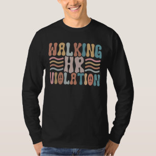 Wandern Personalverletzung Funny Meme Human Resour T-Shirt