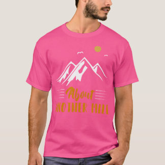 Wandern rund um weitere Meilen lustiges Camping un T-Shirt
