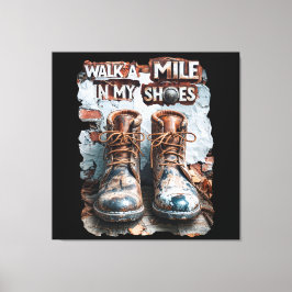 Wandern Sie eine Meile in meinen Schuhen - Inspira Leinwanddruck