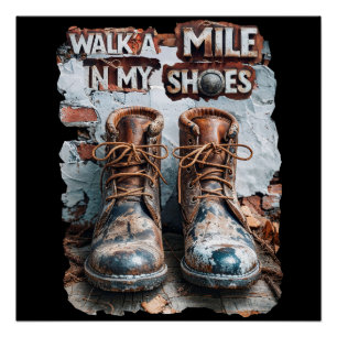 Wandern Sie eine Meile in meinen Schuhen - Inspira Poster