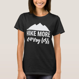 Wandern Sie mehr Rucksacktouristen Camping Wandern T-Shirt