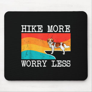 Wandern Sie mehr, sorgen Sie sich weniger Nederlan Mousepad