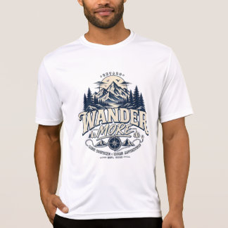 Wandern Sie mehr, weniger Routine, mehr Abenteuer  T-Shirt