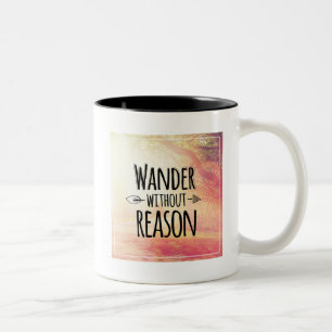 Wandern Sie ohne Grund Zweifarbige Tasse