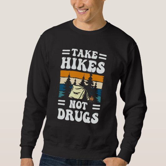 Wandern statt Drogen nehmen Sweatshirt (Vorderseite)