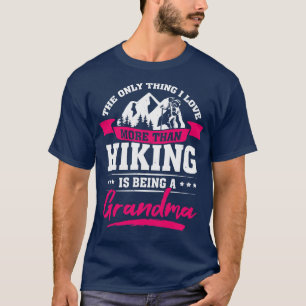 Wandern Trekking Wandern Grandma Geschenk T-Shirt