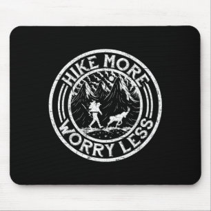 Wandern Trekking wandern mehr sorgen weniger Mousepad