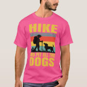 Wandern und Haustiere alle Hunde Funny Wandertiere T-Shirt (Vorderseite)