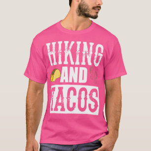 Wandern und Tacos Lustiger Taco T-Shirt