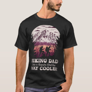Wandern Vater wie normal, aber viel Cooler Camping T-Shirt