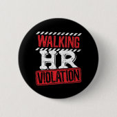Wandern von Personalverletzungen Funny Office Co-W Button (Vorderseite)
