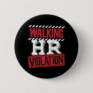 Wandern von Personalverletzungen Funny Office Co-W Button