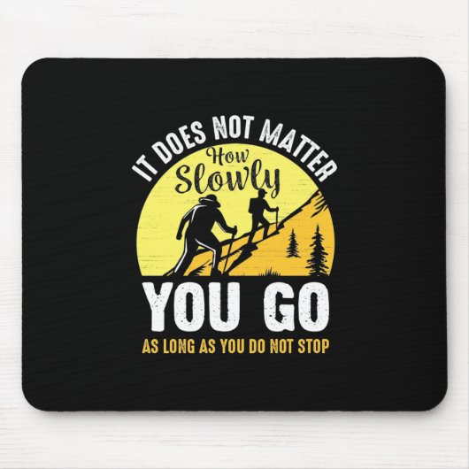 Wandern, wie langsam du gehst mousepad (Vorne)