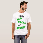 Wandernde Schlammfelsen und Bedauern T-Shirt (Vorne ganz)