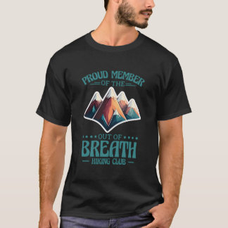 Wandernder Wanderer Stolz Mitglied der Außer Atem T-Shirt