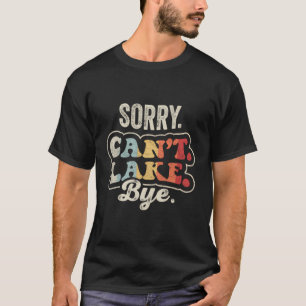Wanderung Lover Geschenk Retro Sorry kann nicht La T-Shirt