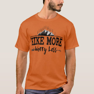 Wanderung mehr Sorge weniger Mountain Adventure Ge T-Shirt