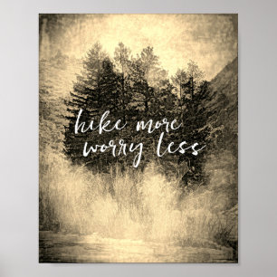 Wanderung mehr Sorgen weniger Zitat Bäume sepia to Poster