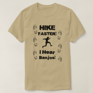 Wanderung schneller höre ich Banjos! T-Shirt