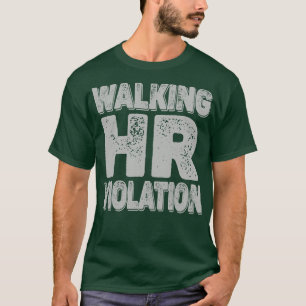 Wanderung wegen Verletzung der Personalordnung 4 T-Shirt