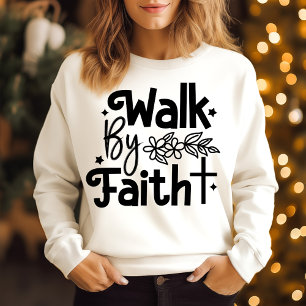 Wandle im Glauben  Sweatshirt