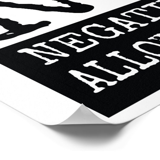 Wandplakat Keine Negativität erlaubt hier Poster (Ecke)