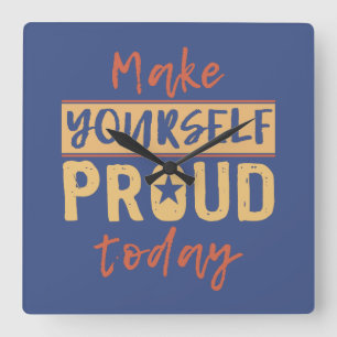 Wanduhr "Make Yourself Proud"