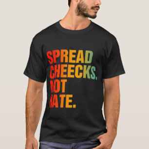 Wangen verbreiten nicht hassen T-Shirt