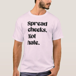 Wangen verbreiten nicht hassen T-Shirt