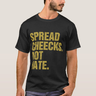 Wangen verbreiten nicht hassen T-Shirt