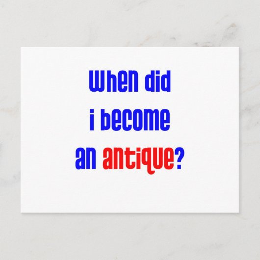 Wann bin ich antike geworden? 2 postkarte (Vorderseite)
