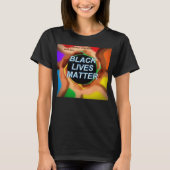Wann) BLACK LIVES MATERIE T-Shirt (Vorderseite)