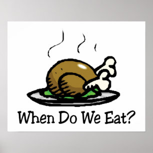 Wann essen wir? Lustiger Thanksgiving-Feiertag Tru Poster