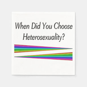 Wann hast du Heterosexualität gewählt? Serviette