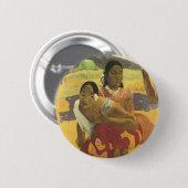 Wann heiratest du Paul Gauguin, Vintage Kunst? Button (Vorne & Hinten)