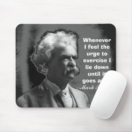 Wann immer ich dem Drängen glaube, Mark Twain Mousepad (Mit Mouse)