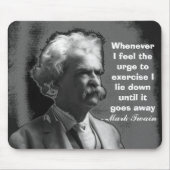 Wann immer ich dem Drängen glaube, Mark Twain Mousepad (Vorne)