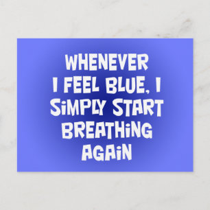 Wann immer ich mich blau fühle postkarte