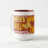 Wann immer, was auch immer… Begley Tasse (Vorderseite Links)