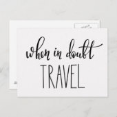 Wann in Doubt Travel Postkarte (Vorne/Hinten)