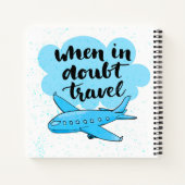Wann in Zweifel reisen Notizbuch (Rückseite)