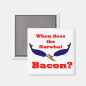 Wann ist der Speck von Narwhal? Magnet (Vorderseite/Rückseite)