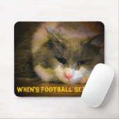 Wann ist die Fußballsaison? Sad Kitty Mousepad (Mit Mouse)