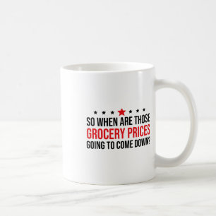 Wann werden die Lebensmittelpreise sinken Anti Kaffeetasse