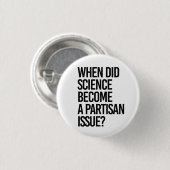 Wann wurde die Wissenschaft parteiisch? Button (Vorne & Hinten)