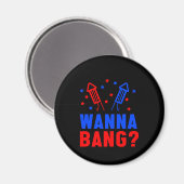 Wanna Bang Fireworks Pyrotechniker Pyro Fire Gesch Magnet (Vorderseite/Rückseite)